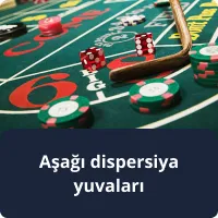 Aşağı dispersiyalı yuvalar nədir və onlarda necə oynamaq lazımdır Aşağı dispersiya yuvaları